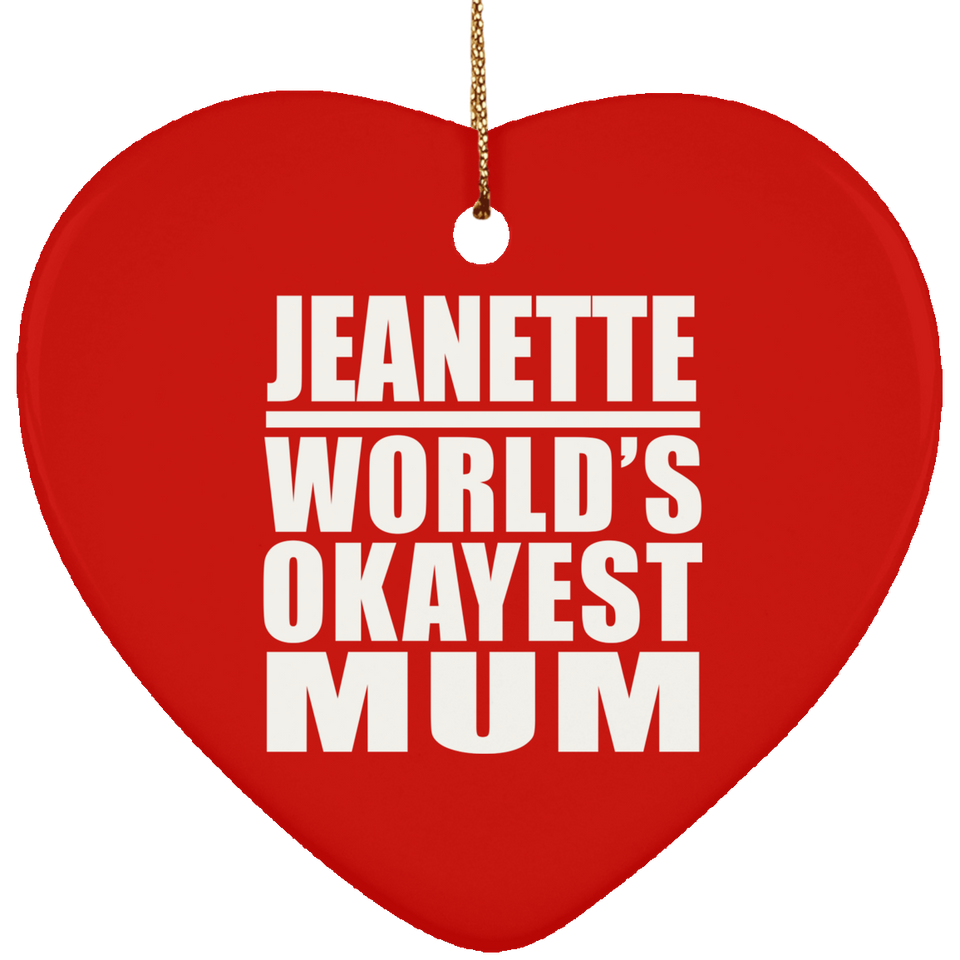 Jeanette World's Okayest Mum - Heart Ornament