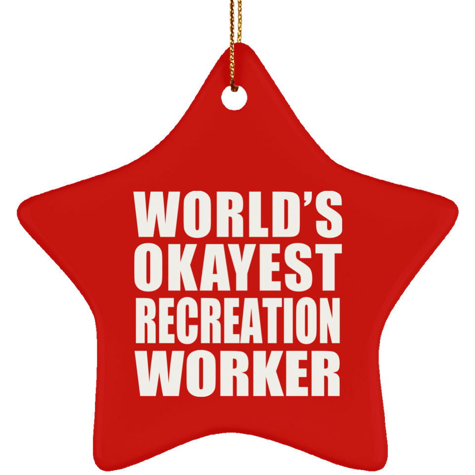 World's Okayest Recreation Worker - Star Ornament