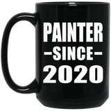 Painter Since 2020 - 15oz Coffee Mug Black