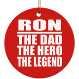 Ron The Dad The Hero The Legend - Circle Ornament