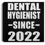 Dental Hygienist Since 2022 - Canvas Square