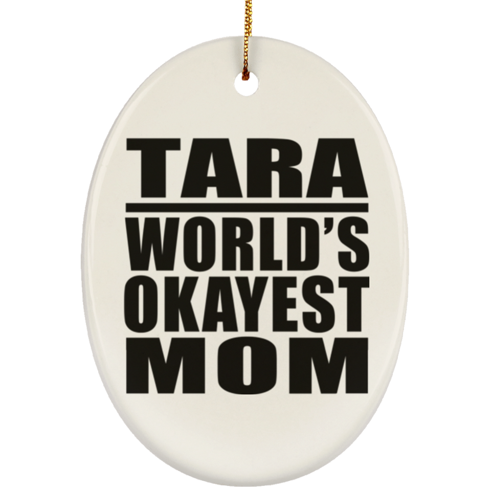 Tara World's Okayest Mom - Oval Ornament