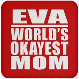 Eva World's Okayest Mom - Drink Coaster