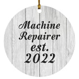 Machine Repairer Established Est. 2022 - Circle Ornament F