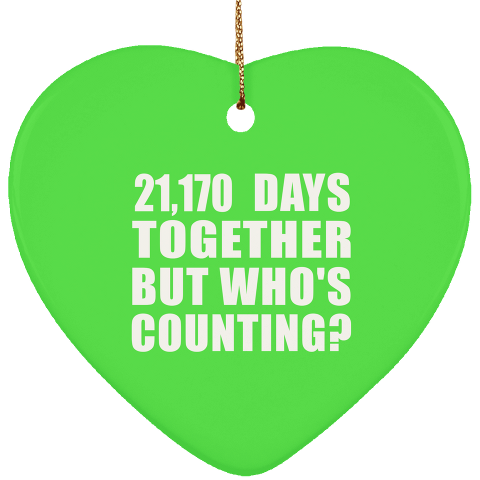58th Anniversary 21,170 Days Together But Who's Counting - Heart Ornament