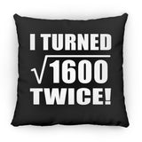80th Birthday I Turned Square Root of 1600 Twice - Throw Pillow Black