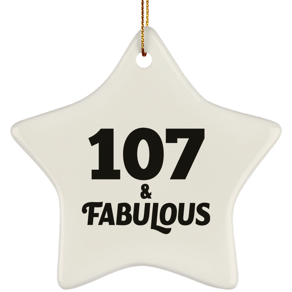 107th Birthday 107 & Fabulous - Star Ornament