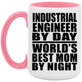 Industrial Engineer By Day World's Best Mom By Night - 15oz Accent Mug Pink