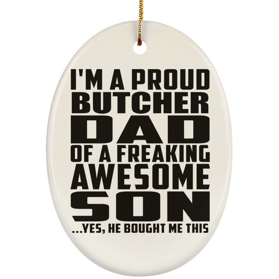 Proud Butcher Dad Of Awesome Son - Oval Ornament