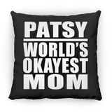 Patsy World's Okayest Mom - Throw Pillow Black