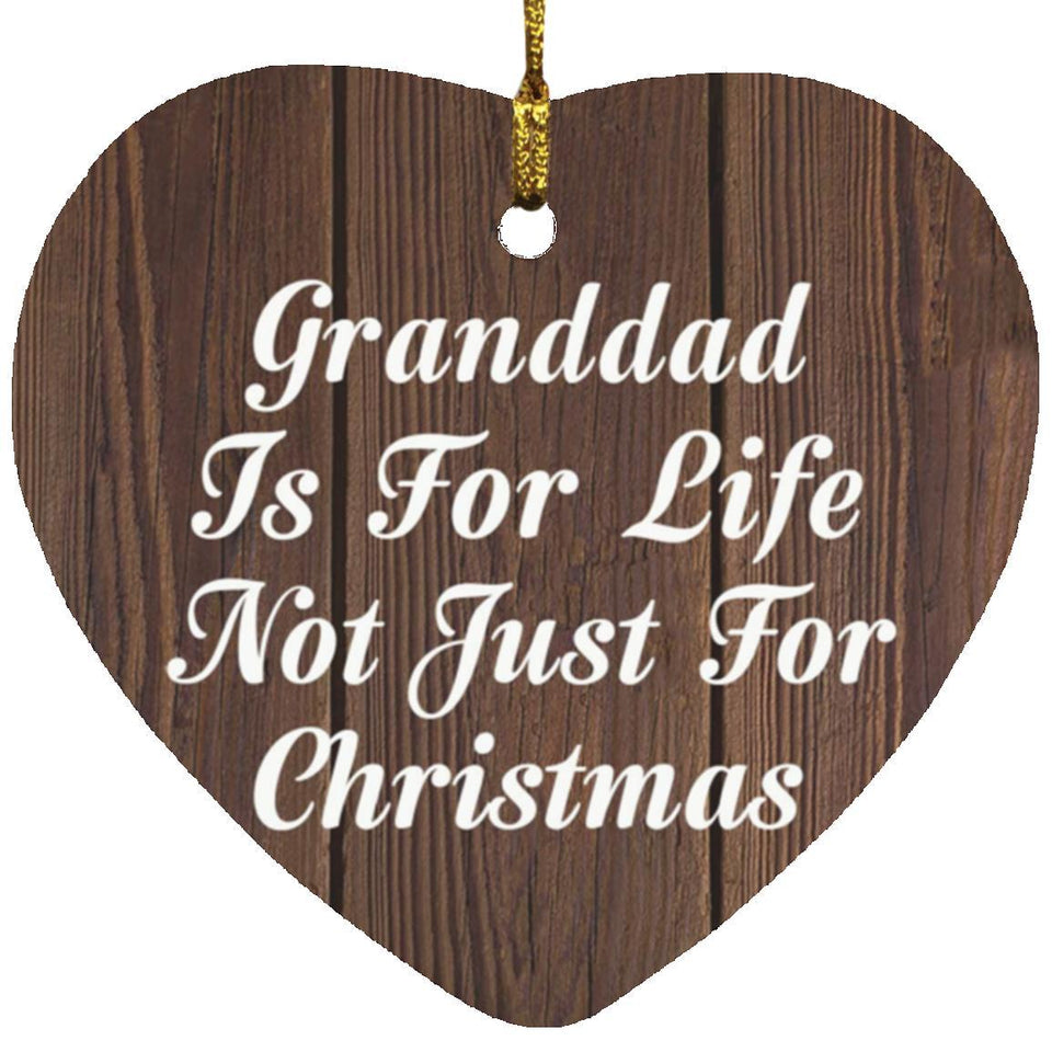 Granddad Is For Life Not Just For Christmas - Heart Ornament D