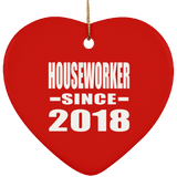 Houseworker Since 2018 - Heart Ornament