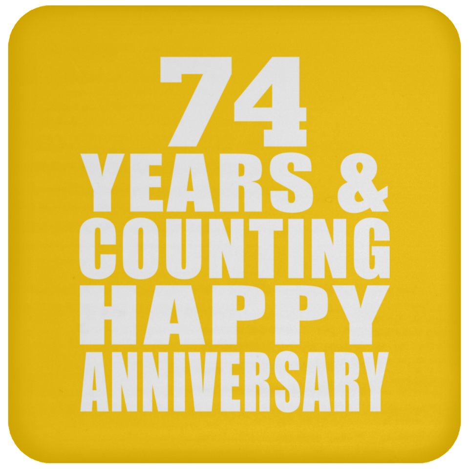 Happy 74th Anniversary 74 Years & Counting - Drink Coaster