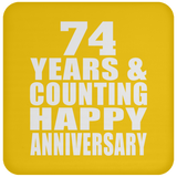 Happy 74th Anniversary 74 Years & Counting - Drink Coaster