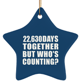 62nd Anniversary 22,630 Days Together But Who's Counting - Star Ornament