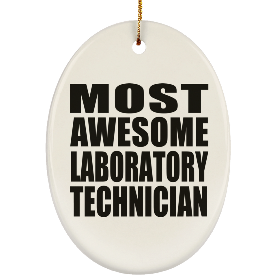Most Awesome Laboratory Technician - Oval Ornament