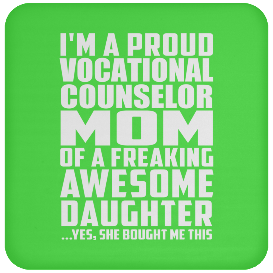Proud Vocational Counselor Mom Of Awesome Daughter - Drink Coaster