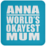 Anna World's Okayest Mum - Drink Coaster