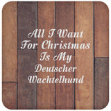 All I Want For Christmas Is My Deutscher Wachtelhund - Drink Coaster E