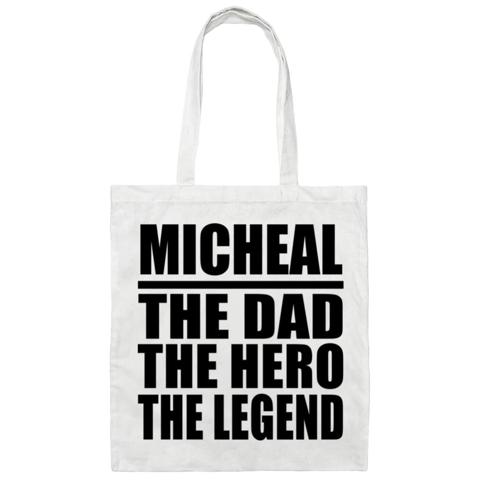 Micheal The Dad The Hero The Legend - Tote Bag White