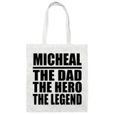 Micheal The Dad The Hero The Legend - Tote Bag White