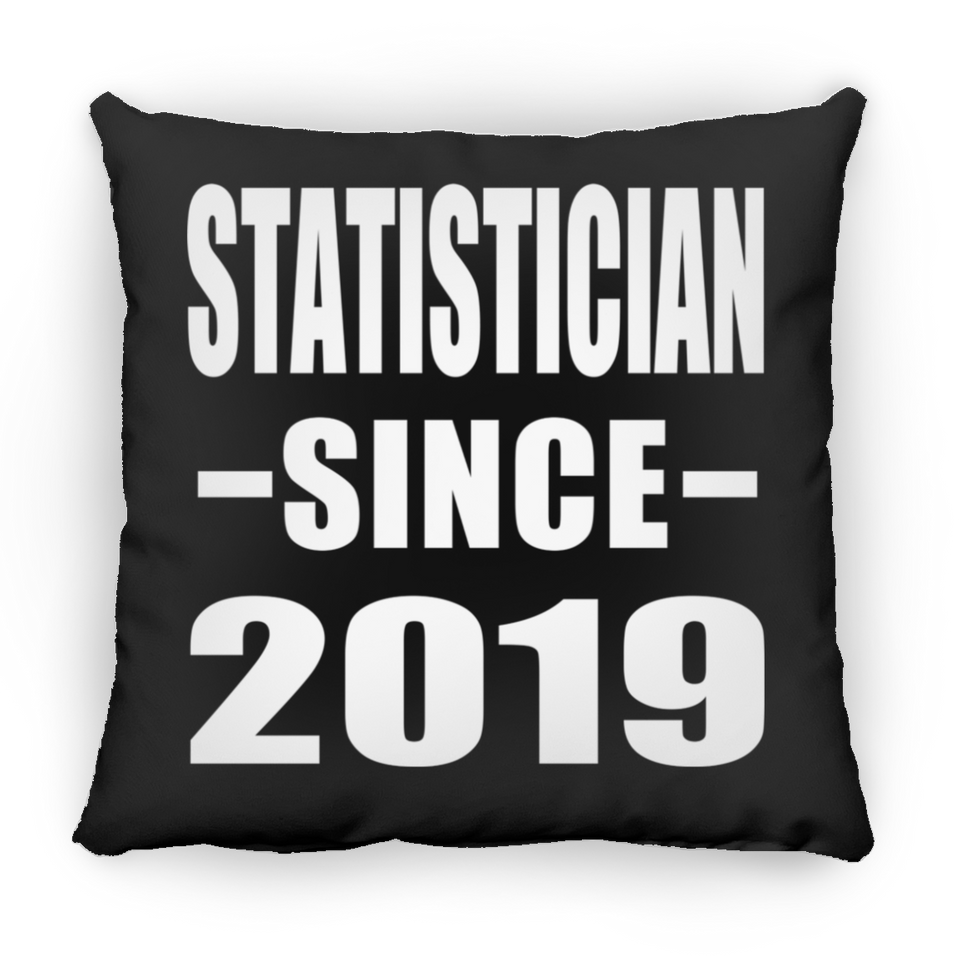 Statistician Since 2019 - Throw Pillow Black
