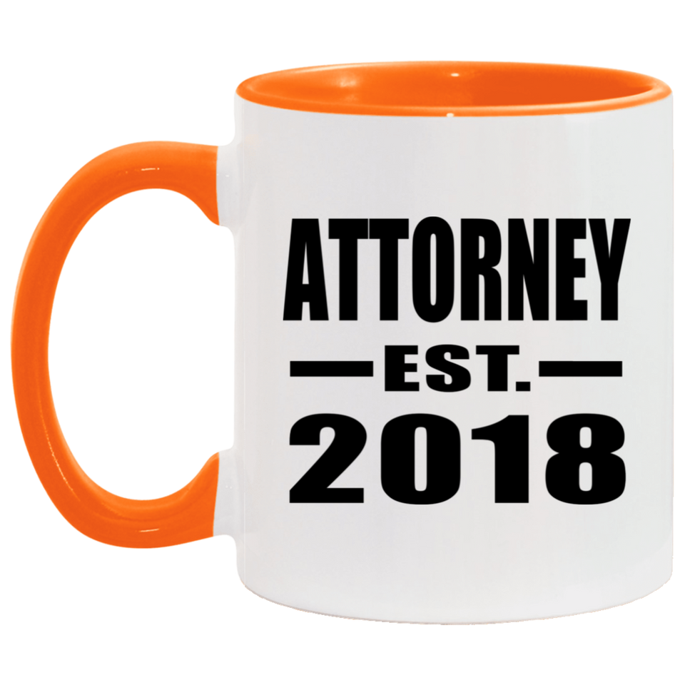 Attorney Established EST. 2018 - 11oz Accent Mug Orange