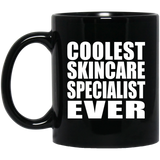 Coolest Skincare Specialist Ever - 11 Oz Coffee Mug Black