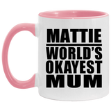 Mattie World's Okayest Mum - 11oz Accent Mug Pink