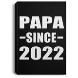 Papa Since 2022 - Canvas Portrait