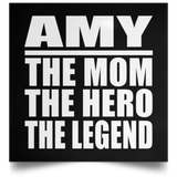 Amy The Mom The Hero The Legend - Poster Square