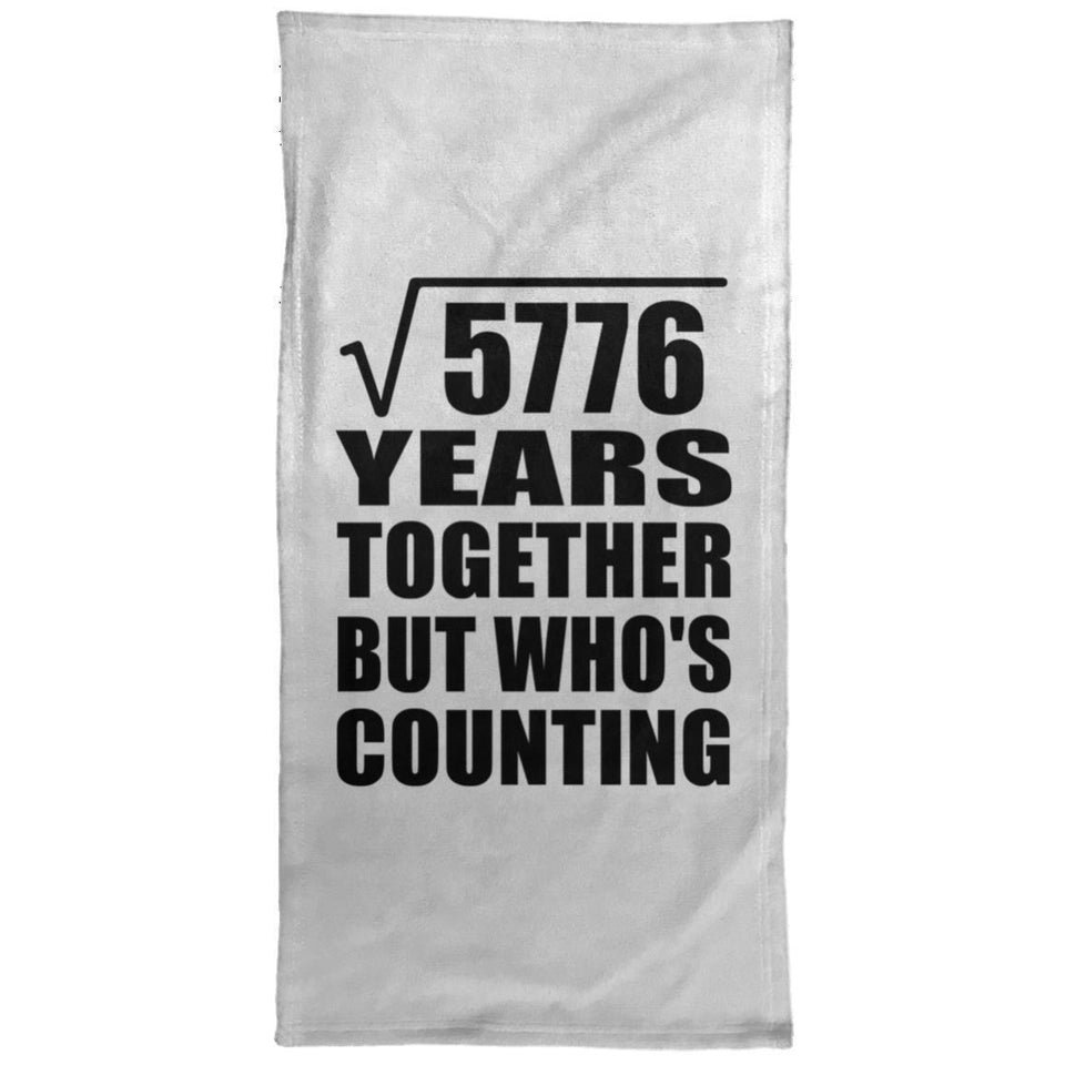 76th Anniversary Square Root of 5776 Years Who's Counting - Hand Towel