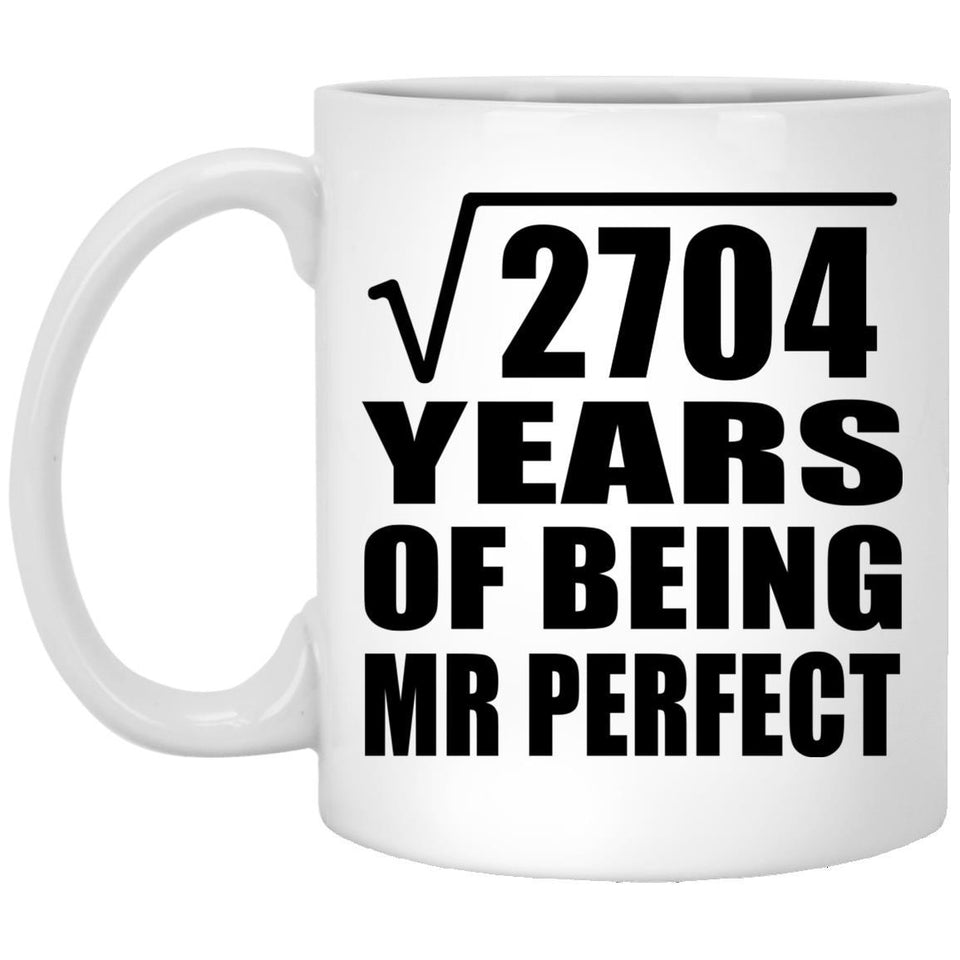 52nd Anniversary Square Root of 2704 Years of Mr Perfect - 11oz Coffee Mug