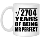 52nd Anniversary Square Root of 2704 Years of Mr Perfect - 11oz Coffee Mug