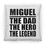 Miguel The Dad The Hero The Legend - Throw Pillow