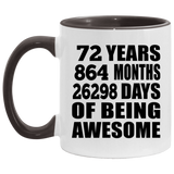 72nd Birthday 72 Years 864 Months 26298 Days Of Awesome - 11oz Accent Mug Black