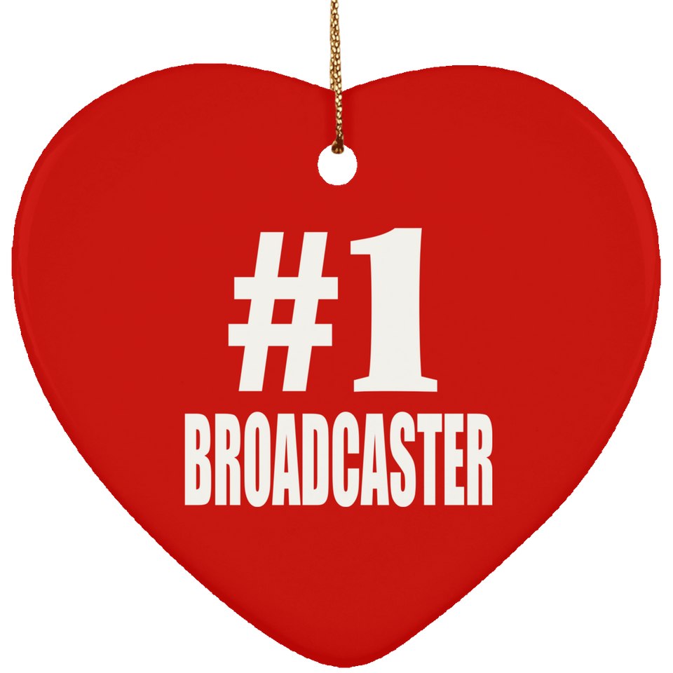 Number One #1 Broadcaster - Heart Ornament