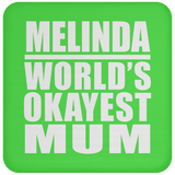 Melinda World's Okayest Mum - Drink Coaster