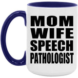 Mom Wife Speech Pathologist - 15oz Accent Mug Purple