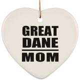 Great Dane Mom - Heart Ornament