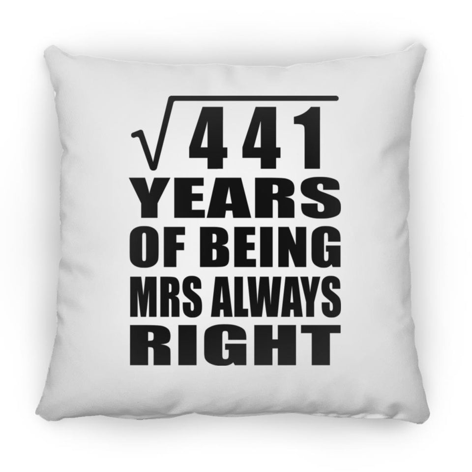21st Anniversary Square Root of 441 Years Mrs Always Right - Throw Pillow