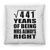 21st Anniversary Square Root of 441 Years Mrs Always Right - Throw Pillow