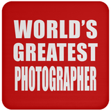 World's Greatest Photographer - Drink Coaster