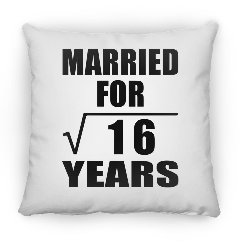 4th Anniversary Married For Square Root of 16 Years - Throw Pillow