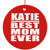 Katie Best Mom Ever - Circle Ornament