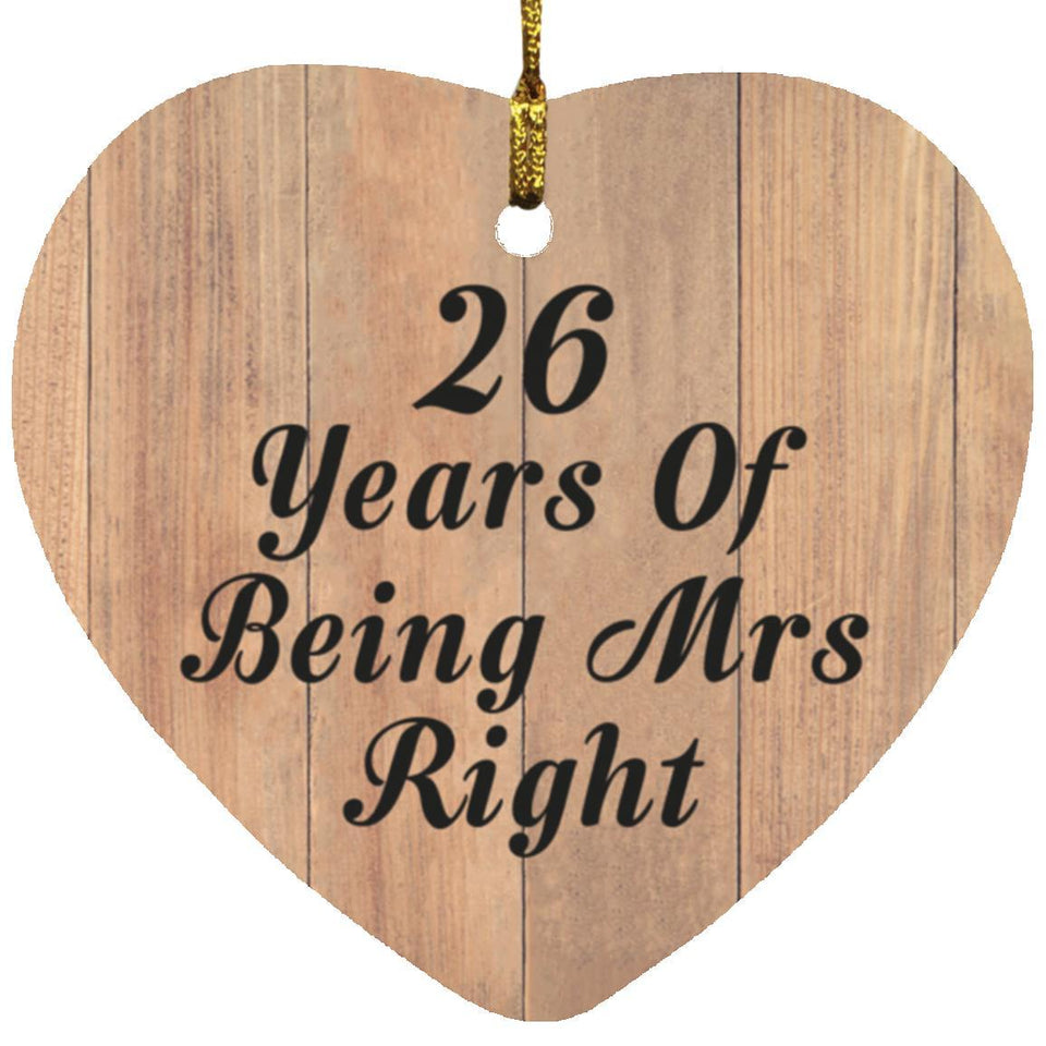 26th Anniversary 26 Years Of Being Mrs Right - Heart Ornament C