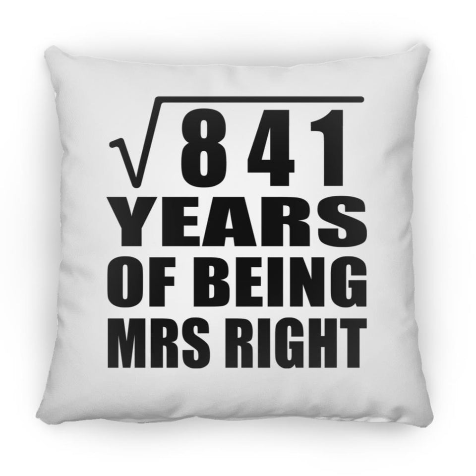 29th Anniversary Square Root of 841 Years of Being Mrs Right - Throw Pillow