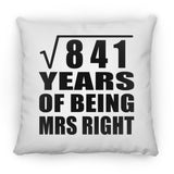 29th Anniversary Square Root of 841 Years of Being Mrs Right - Throw Pillow