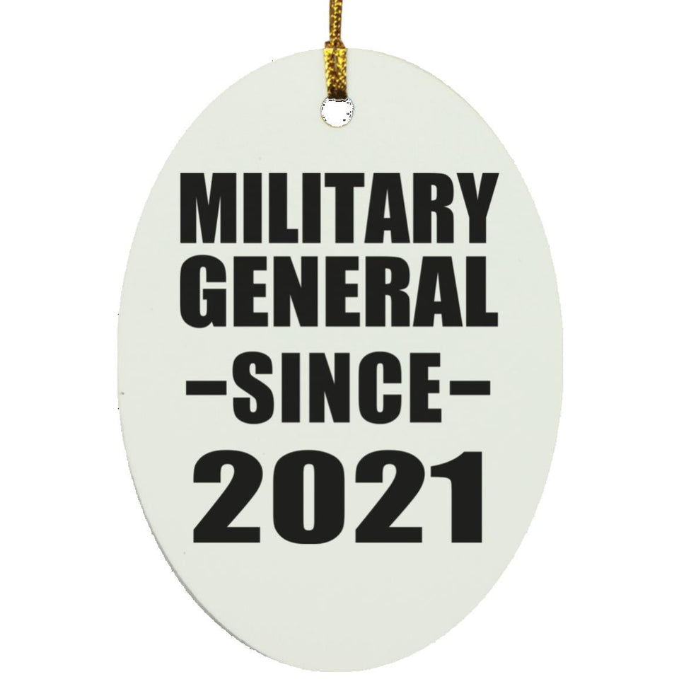 Military General Since 2021 - Oval Ornament