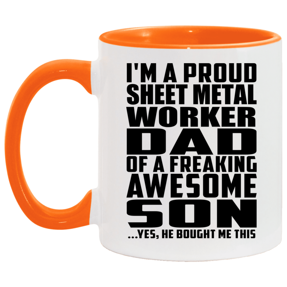 Proud Sheet Metal Worker Dad Of Awesome Son - 11oz Accent Mug Orange